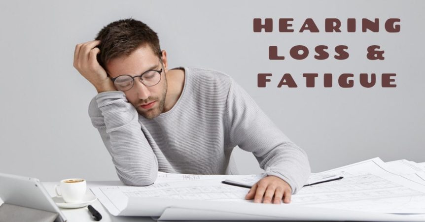 Hearing Loss & Fatigue