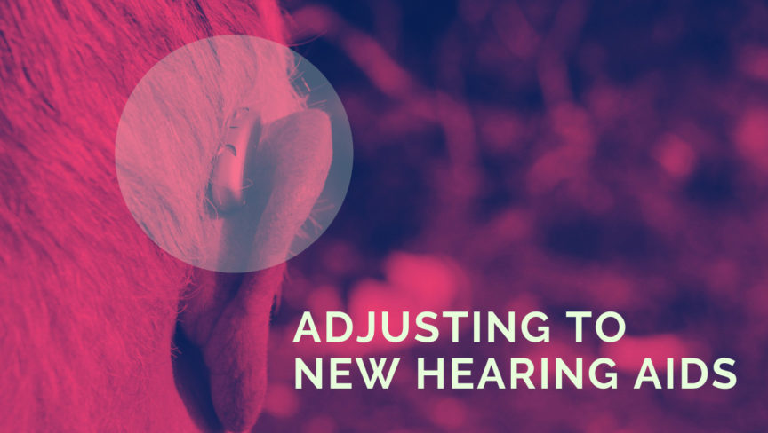 Adjusting to New Hearing Aids