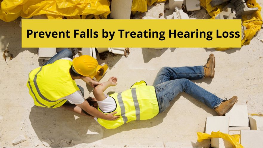 Prevent Falls by Treating Hearing Loss