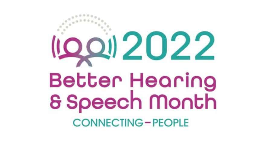 May is Better Hearing and Speech Month!